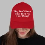 Juanita Broaddrick They Don't Know What The Fuck Their Doing Hat