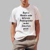 Just A Bonita Who Believes Immigrants Make America Great Shirt 0 1