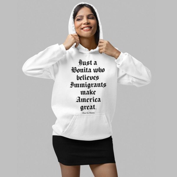 Just A Bonita Who Believes Immigrants Make America Great Shirt 2 1