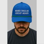 Make Dallas Great Again Hat