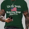 Mens FDT We The People Rejecting Kings Since 1776 Printed Casual T Shirt 2