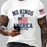 Men's No King in America Since 1776 Print Casual T-Shirt