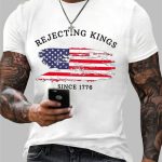 Men's Rejecting Kings Since 1776 Printed Casual T-Shirt