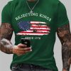 Mens Rejecting Kings Since 1776 Printed Casual T Shirt 5