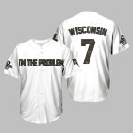 Morgan I'm The Problem Wisconsin Badgers Jersey