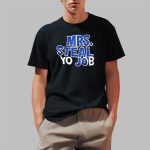 Lexie Hull Mrs Steal Yo Job Shirt