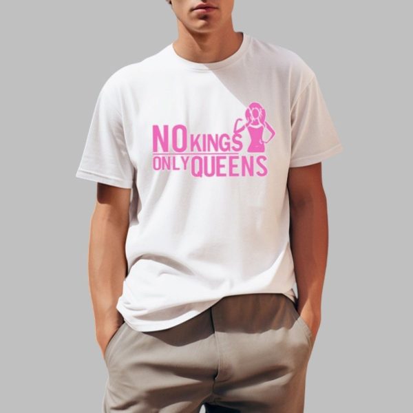 No Kings Only Queens Shirt 0 1
