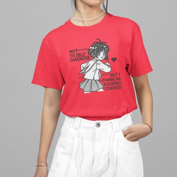 Not To Self Dianose But I Think Im Fucking Cooked Shirt 5 2