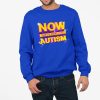 Now Thats What I Call Autism Shirt 4 11