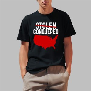 America Stolen Conquered Shirt 0 1