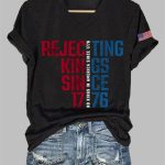 Rejecting Kings Since 1776 No King In America Since 1776 V-neck T-shirt