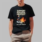 Support Peaceful Protest This Is Not Anarchy Shirt