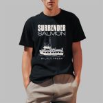 Surrender Salmon Wildly Fresh Shirt