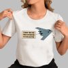 Thank You For Your Attention To This Matter Northrop B 2 Spirit Shirt 0 3