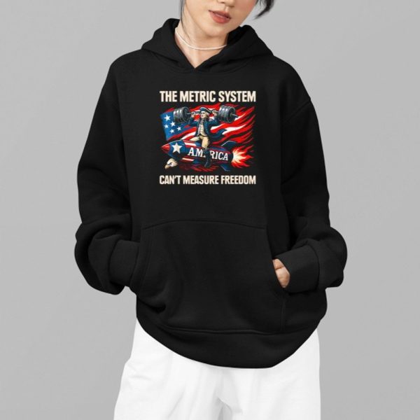 The Metric System Can't Measure Freedom Shirt 2 1