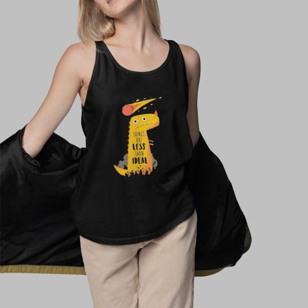 Things Are Less Than Ideal Dinosaur Shirt 3 1
