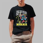 Thor That Beer Hit My Hand On A Friday Like Mjolnir Shirt