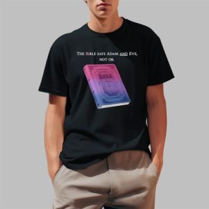 The Bible Says Adam And Eve Not Or Shirt 0 1