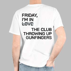 Friday Im In Love The Club Throwing Up Gunfingers Shirt 1