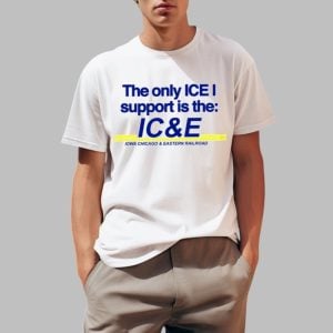 The Only Ice I Support Is The Ic&E Shirt