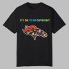 2025 Broncos It's Ok To Be Different Shirt