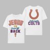 2025 Colts Jesus Is Coming Back Shirt 1