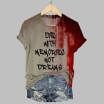 2025 Halloween Die With Memories Not Dreams Art Print Printed T-shirt