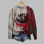 2025 Halloween Horror Bloody Why So Serious Print Casual Sweatshirt