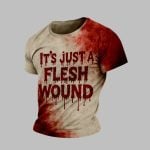 2025 Halloween It's Just A Flesh Wound Blood Printed T-shirt