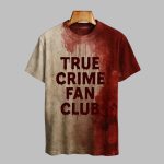 2025 Halloween True Crime Fan Club Bloody Printed T-shirt