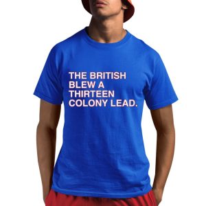 The British Blew A Thirteen Colony Lead Shirt 0 2