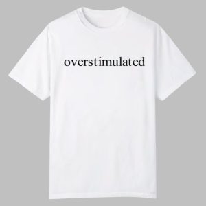 Charis Putmon Overstimulated Shirt 0 0