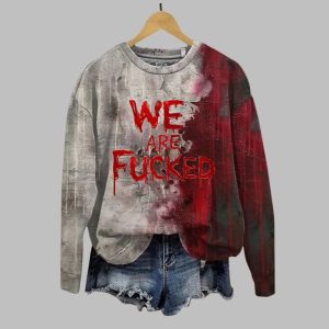 2025 Halloween Horror Bloody We Are Fucked Print Sweatshirt 1 1