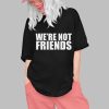 Alexa Bliss Charlotte Flair We're Not Friends Shirt 0 1
