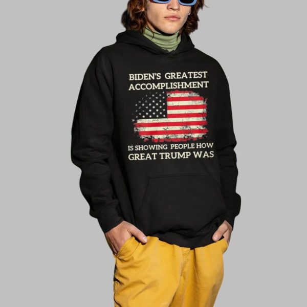 Bidens Greatest Accomplishment Is Showing People How Great Trump Was Shirt 2 1