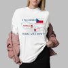 Brain Dump I Was Born Czech Republic Czechoslovakian Slovakia What Am I Now Shirt 0 2