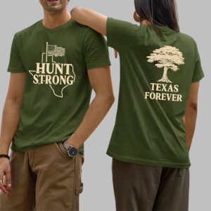 2025 Hunt Strong Texas Forever Shirt 1