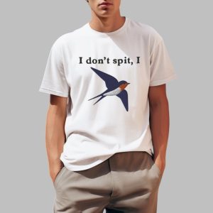I Dont Spit I Swallow Shirt 0 1