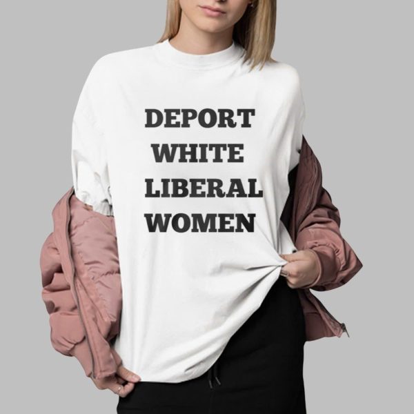 Deport White Liberal Women Shirt 0 2