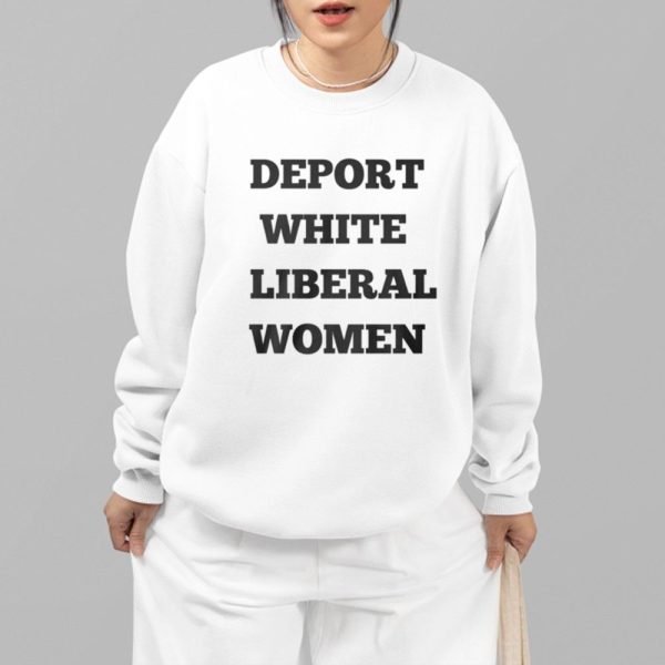 Deport White Liberal Women Shirt 1 3