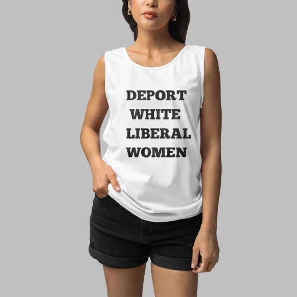 Deport White Liberal Women Shirt 3 1