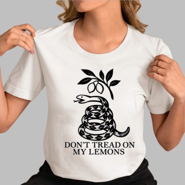 Don't Tread On My Lemons Shirt