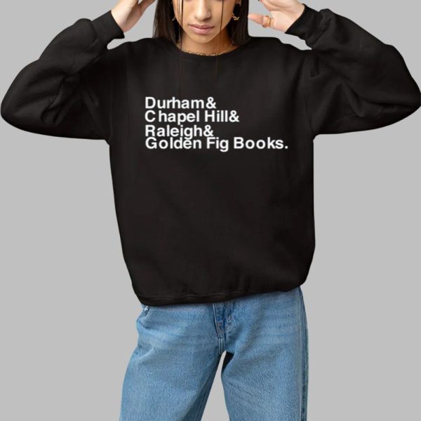 Durham Chapel Hill Raleigh Golden Fig Books Shirt 1 1