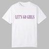 Dustin Wolf Let's Go Girls Shirt