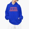Everyone Is An Alien Somewhere Shirt 4 12