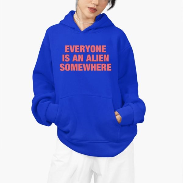 Everyone Is An Alien Somewhere Shirt 4 12