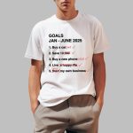 GOALS Jan June 2025 Shirt