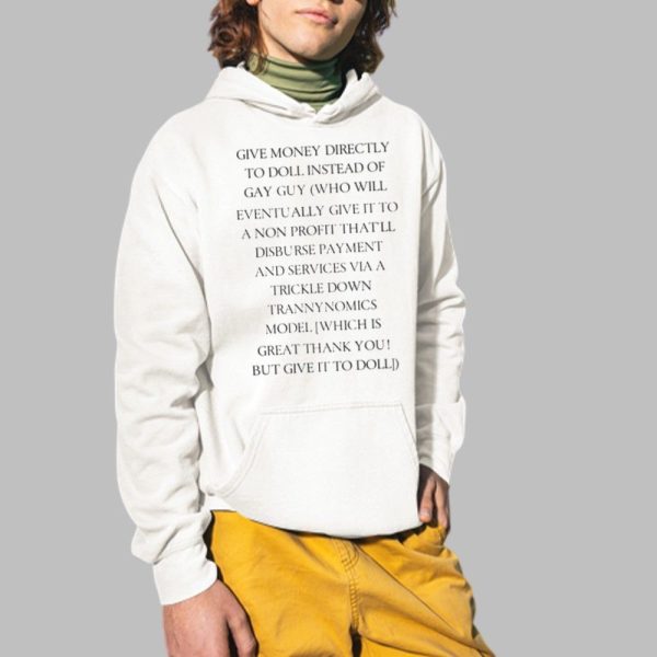 Give Money Directly To Doll Instead Of Gay Guy Who Will Eventually Give It To A Non Shirt 2 1