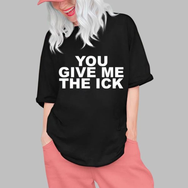 Goddess London You Give Me The Ick Shirt 0 1