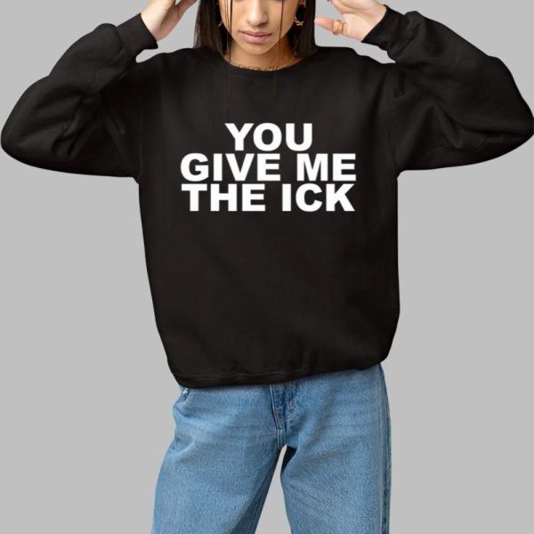 Goddess London You Give Me The Ick Shirt 1 1